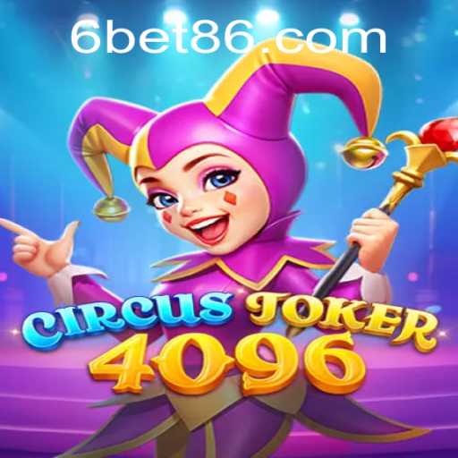 Exploring the Exciting World of CircusJoker4096: A New Era in Digital Gaming